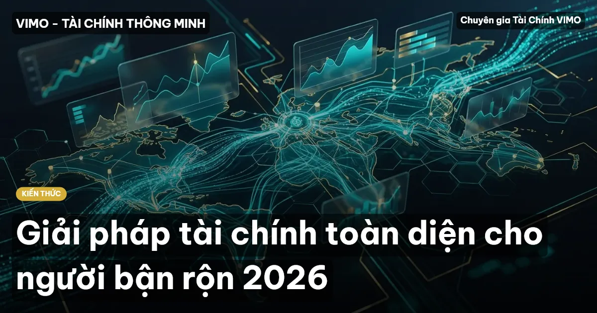 Giải pháp tài chính toàn diện cho người bận rộn 2026
