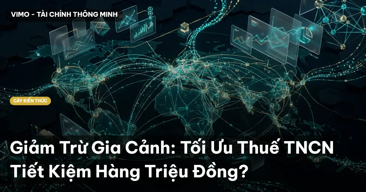 Giảm Trừ Gia Cảnh: Tối Ưu Thuế TNCN Tiết Kiệm Hàng Triệu Đồng?