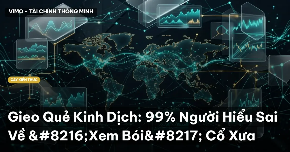 Gieo Quẻ Kinh Dịch: 99% Người Hiểu Sai Về ‘Xem Bói’ Cổ Xưa