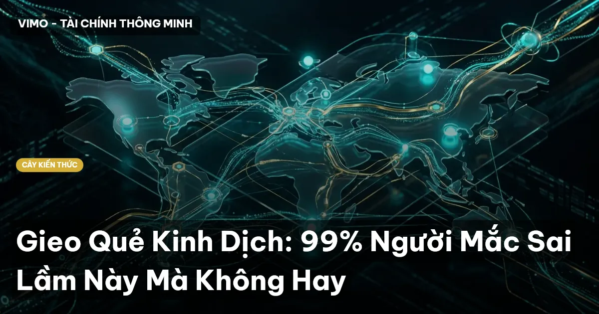 Gieo Quẻ Kinh Dịch: 99% Người Mắc Sai Lầm Này Mà Không Hay