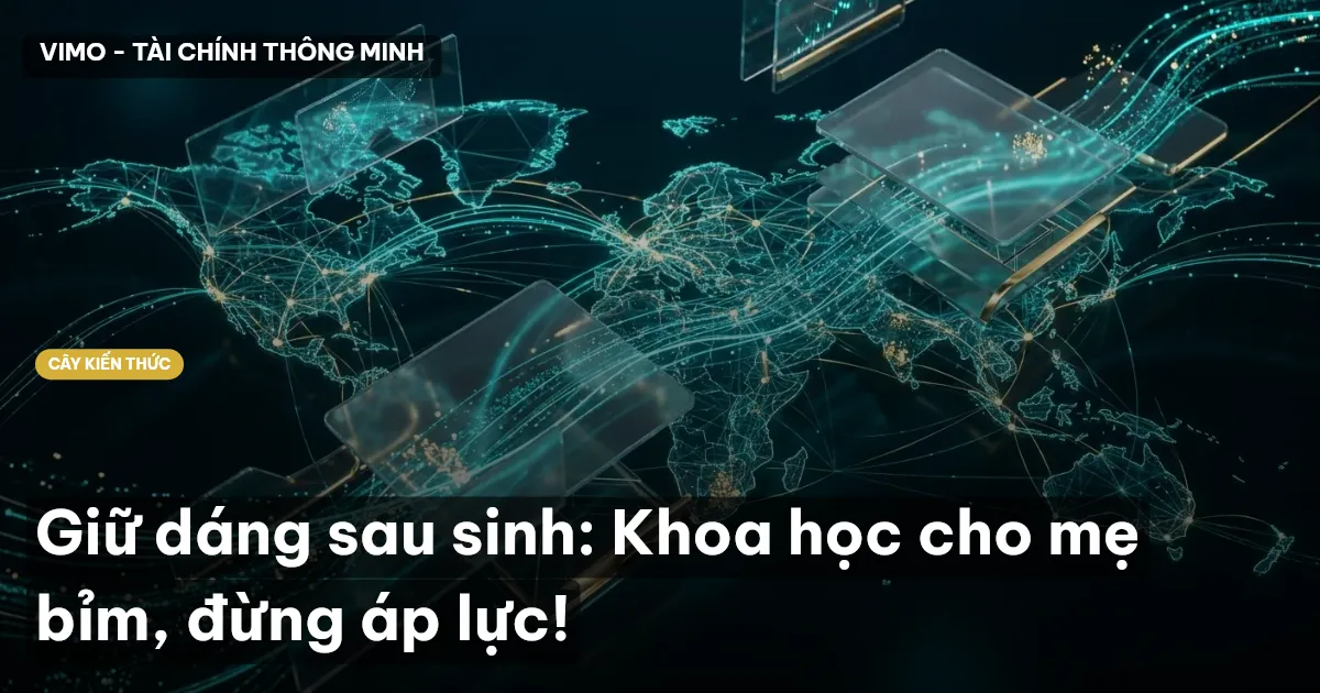Giữ dáng sau sinh: Khoa học cho mẹ bỉm, đừng áp lực!