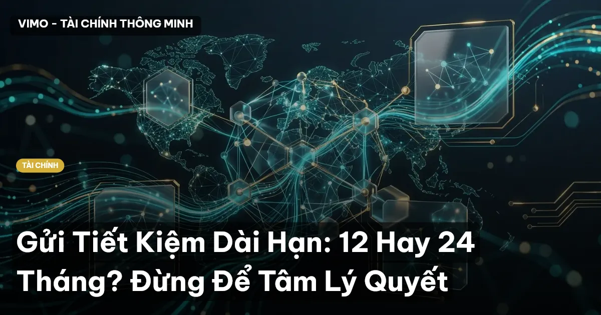 gửi tiết kiệm dài hạn