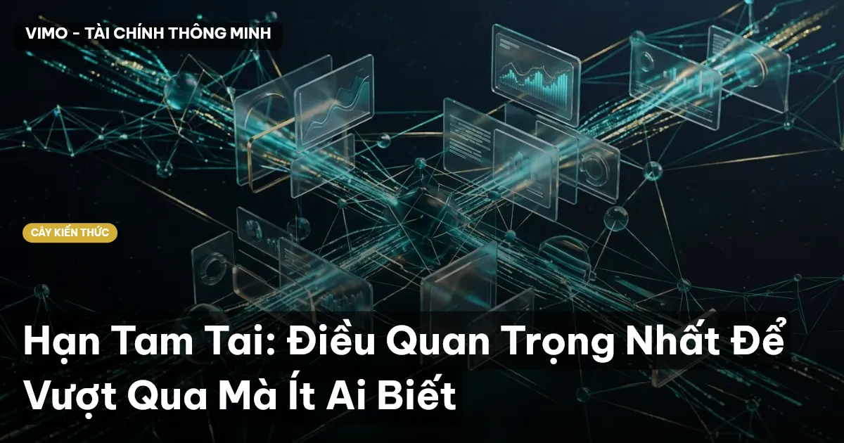 Hạn Tam Tai: Điều Quan Trọng Nhất Để Vượt Qua Mà Ít Ai Biết