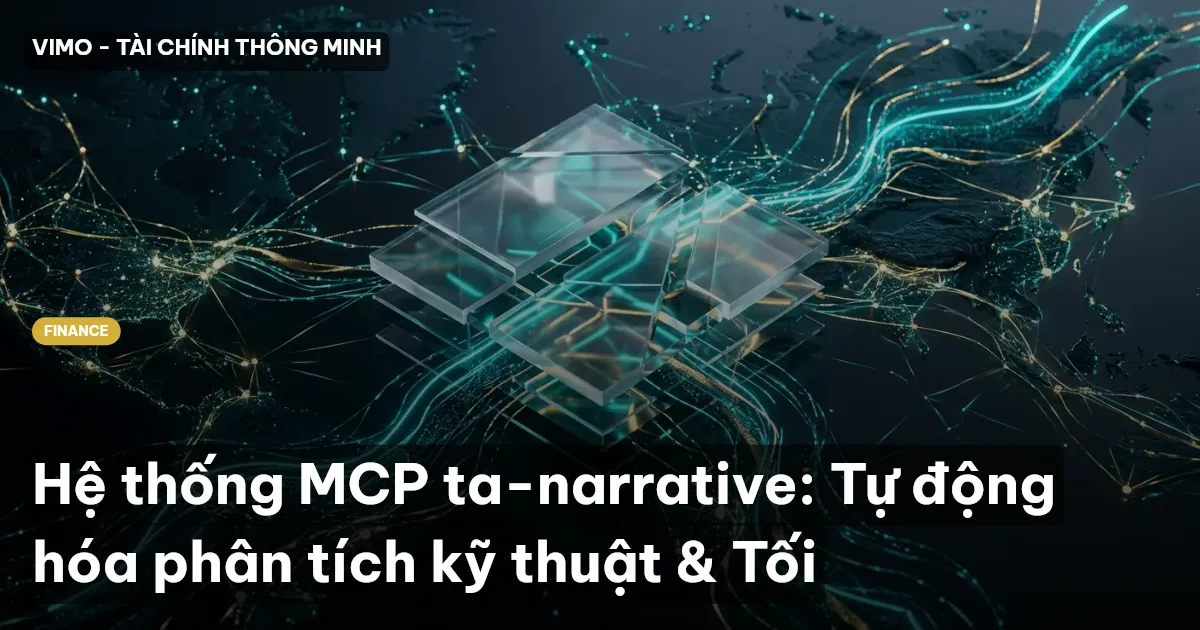 Hệ thống MCP ta-narrative: Tự động hóa phân tích kỹ thuật & Tối