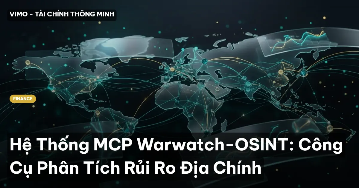 Hệ Thống MCP Warwatch-OSINT: Công Cụ Phân Tích Rủi Ro Địa Chính
