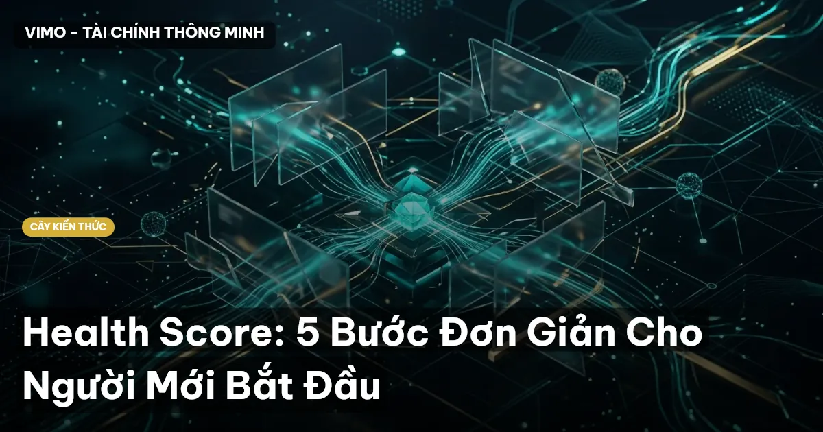 Health Score: 5 Bước Đơn Giản Cho Người Mới Bắt Đầu