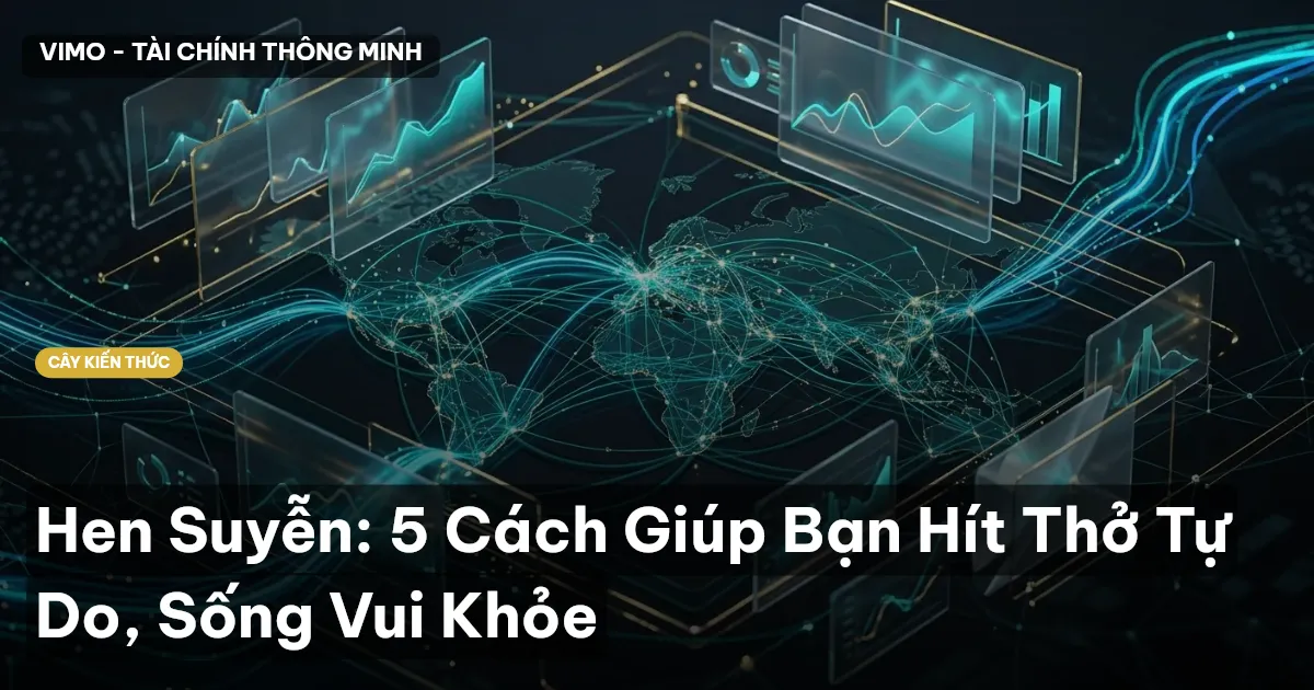 Hen Suyễn: 5 Cách Giúp Bạn Hít Thở Tự Do, Sống Vui Khỏe