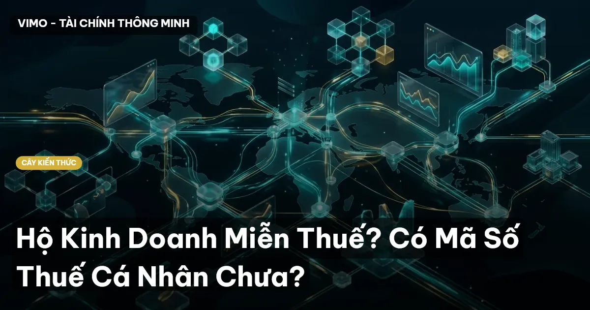 Hộ Kinh Doanh Miễn Thuế? Có Mã Số Thuế Cá Nhân Chưa?