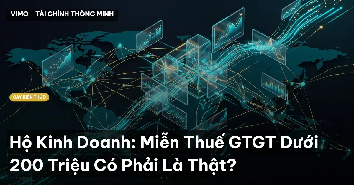 Hộ Kinh Doanh: Miễn Thuế GTGT Dưới 200 Triệu Có Phải Là Thật?