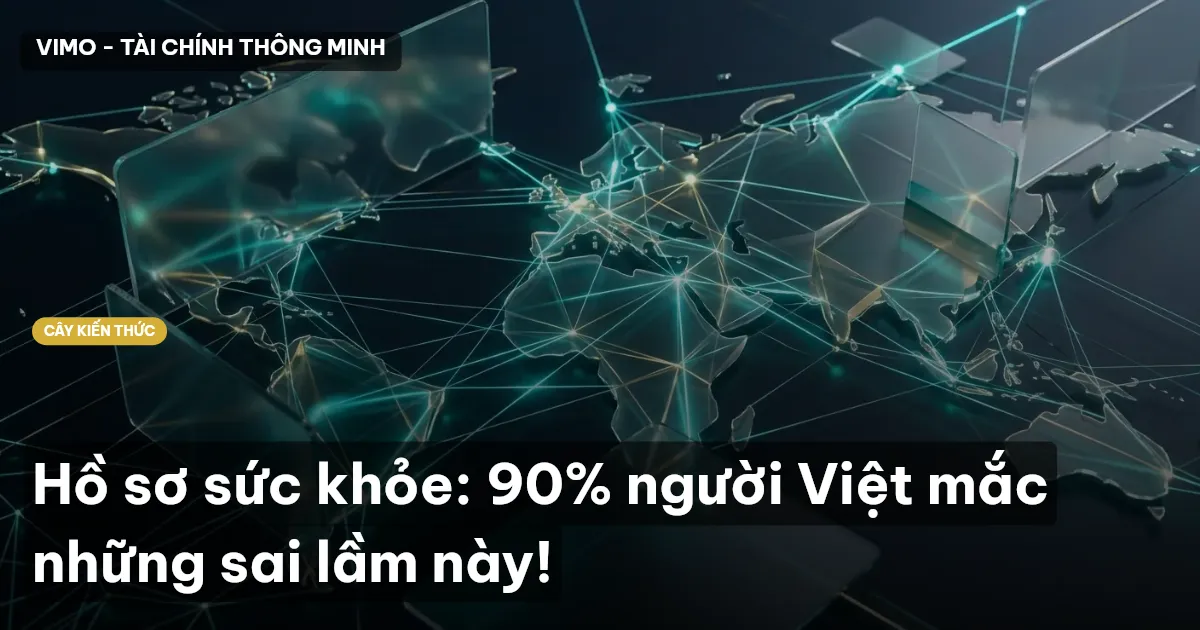 Hồ sơ sức khỏe: 90% người Việt mắc những sai lầm này!