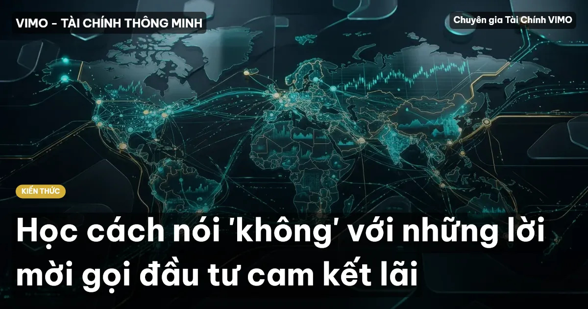 Học cách nói 'không' với những lời mời gọi đầu tư cam kết lãi