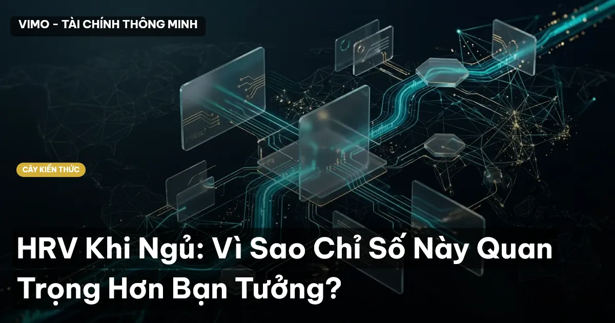 HRV Khi Ngủ: Vì Sao Chỉ Số Này Quan Trọng Hơn Bạn Tưởng?