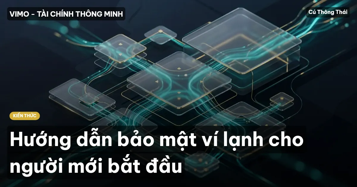 Hướng dẫn bảo mật ví lạnh cho người mới bắt đầu