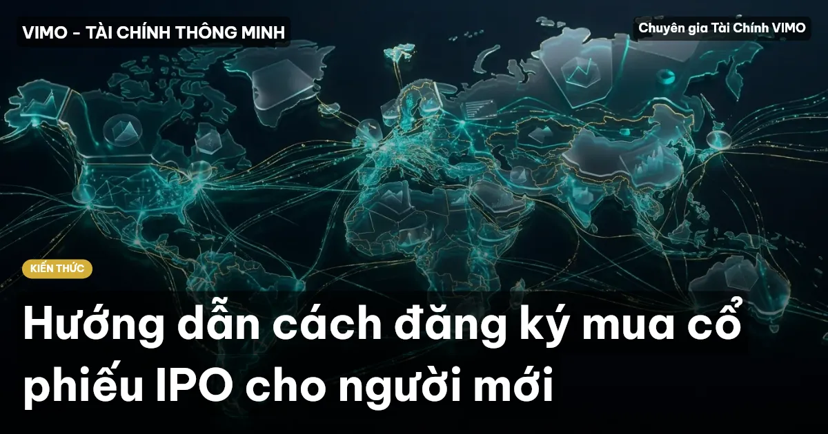 Hướng dẫn cách đăng ký mua cổ phiếu IPO cho người mới