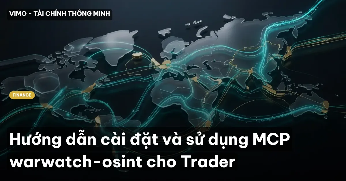 Hướng dẫn cài đặt và sử dụng MCP warwatch-osint cho Trader