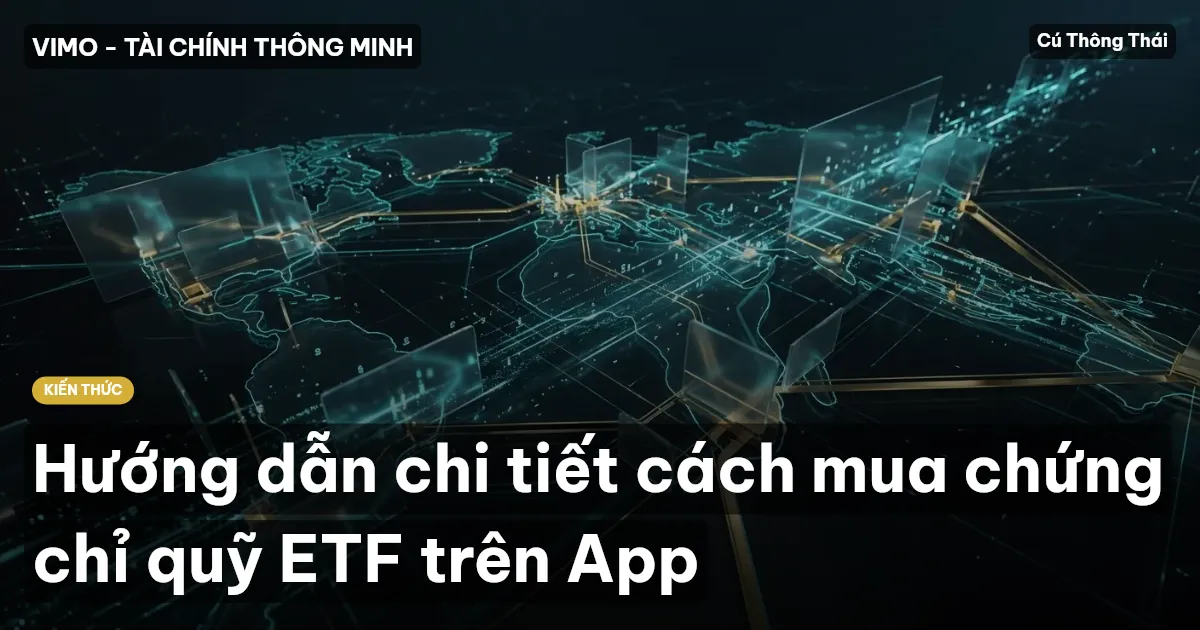 Hướng dẫn chi tiết cách mua chứng chỉ quỹ ETF trên App