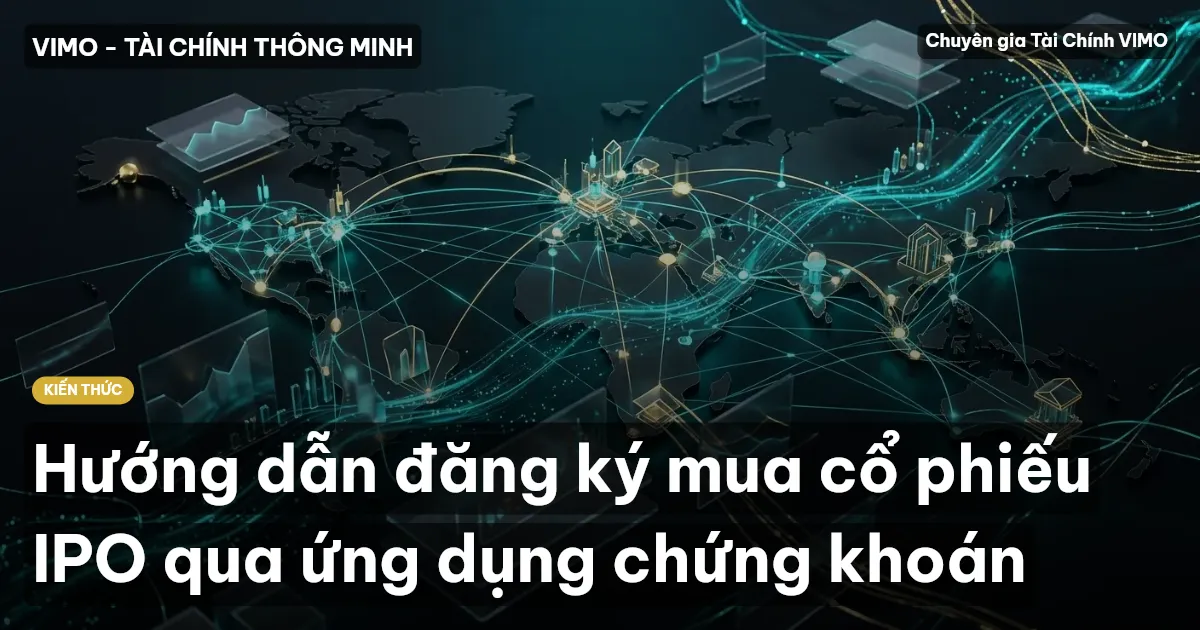 Hướng dẫn đăng ký mua cổ phiếu IPO qua ứng dụng chứng khoán
