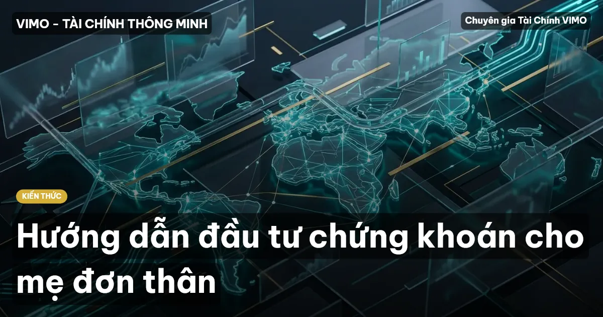Hướng dẫn đầu tư chứng khoán cho mẹ đơn thân