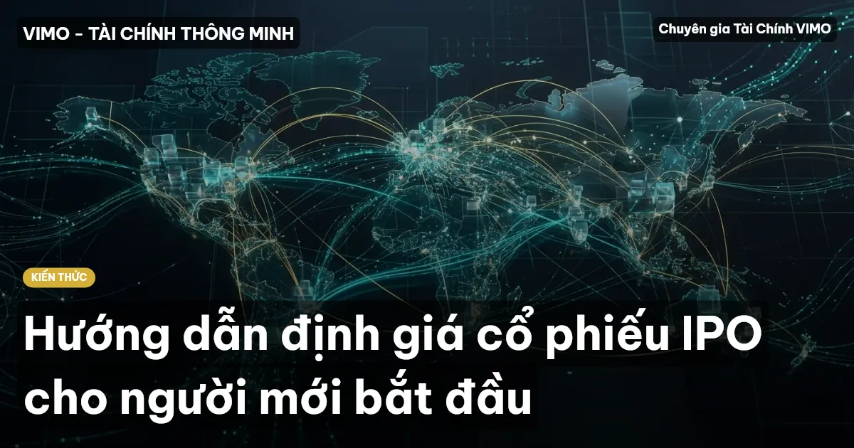 Hướng dẫn định giá cổ phiếu IPO cho người mới bắt đầu