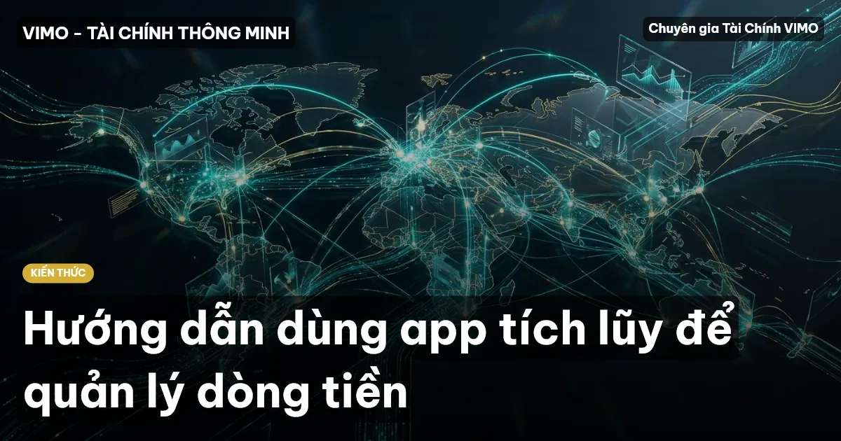 Hướng dẫn dùng app tích lũy để quản lý dòng tiền