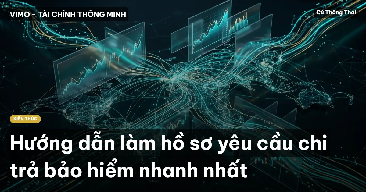 Hướng dẫn làm hồ sơ yêu cầu chi trả bảo hiểm nhanh nhất