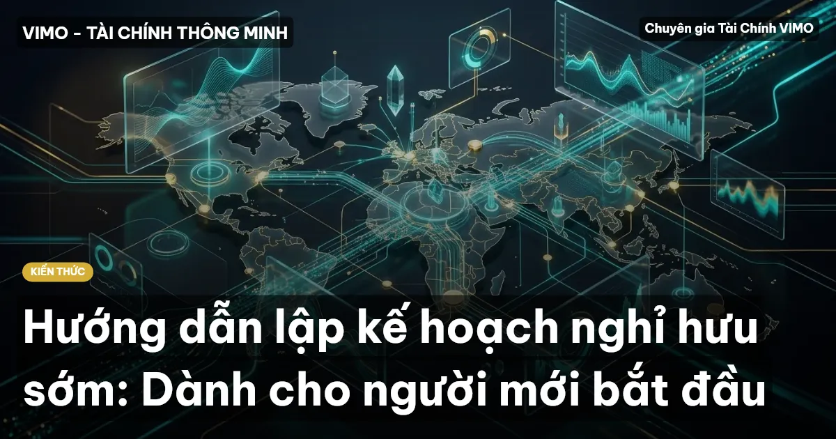 Hướng dẫn lập kế hoạch nghỉ hưu sớm: Dành cho người mới bắt đầu