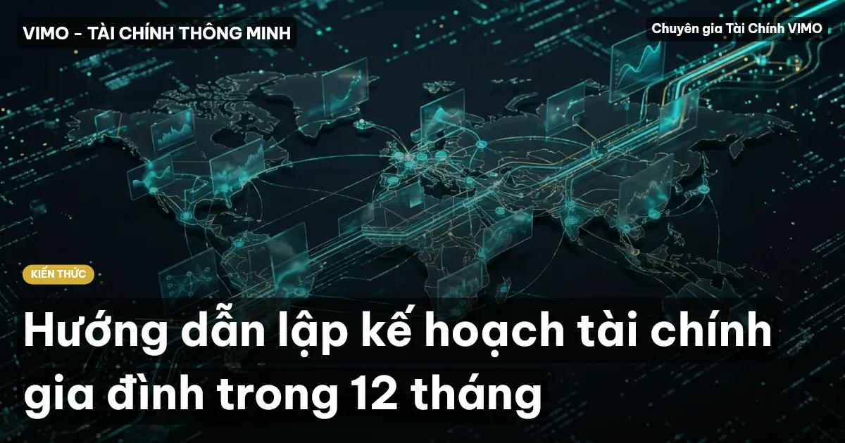Hướng dẫn lập kế hoạch tài chính gia đình trong 12 tháng