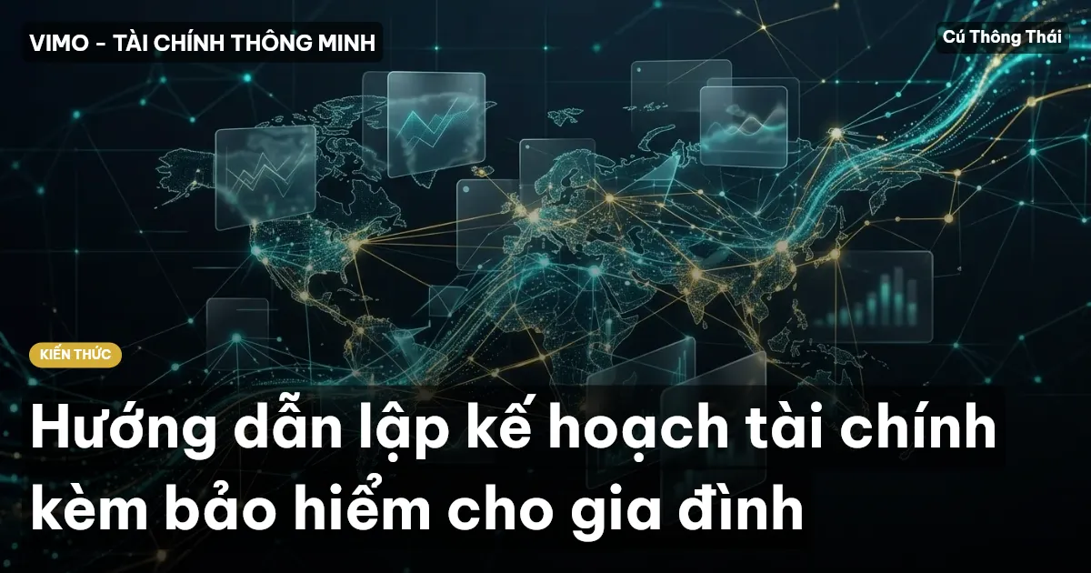 Hướng dẫn lập kế hoạch tài chính kèm bảo hiểm cho gia đình