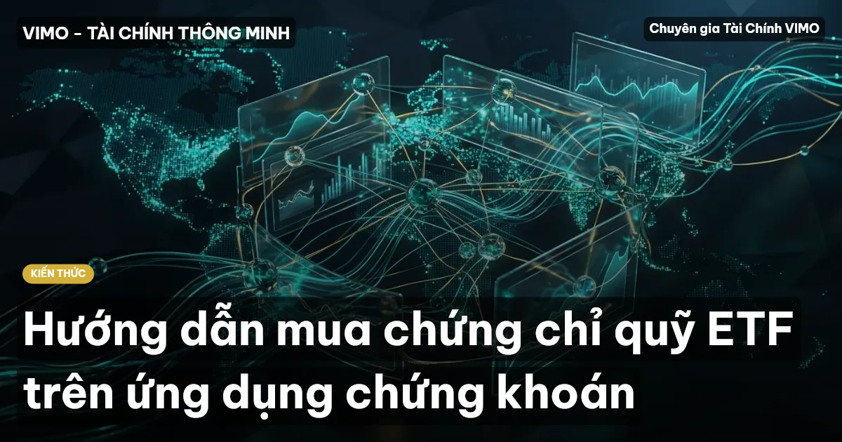 Hướng dẫn mua chứng chỉ quỹ ETF trên ứng dụng chứng khoán