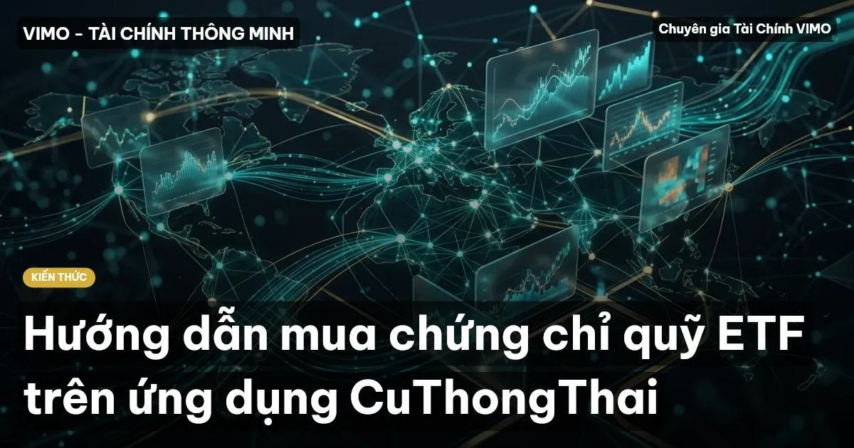 Hướng dẫn mua chứng chỉ quỹ ETF trên ứng dụng CuThongThai