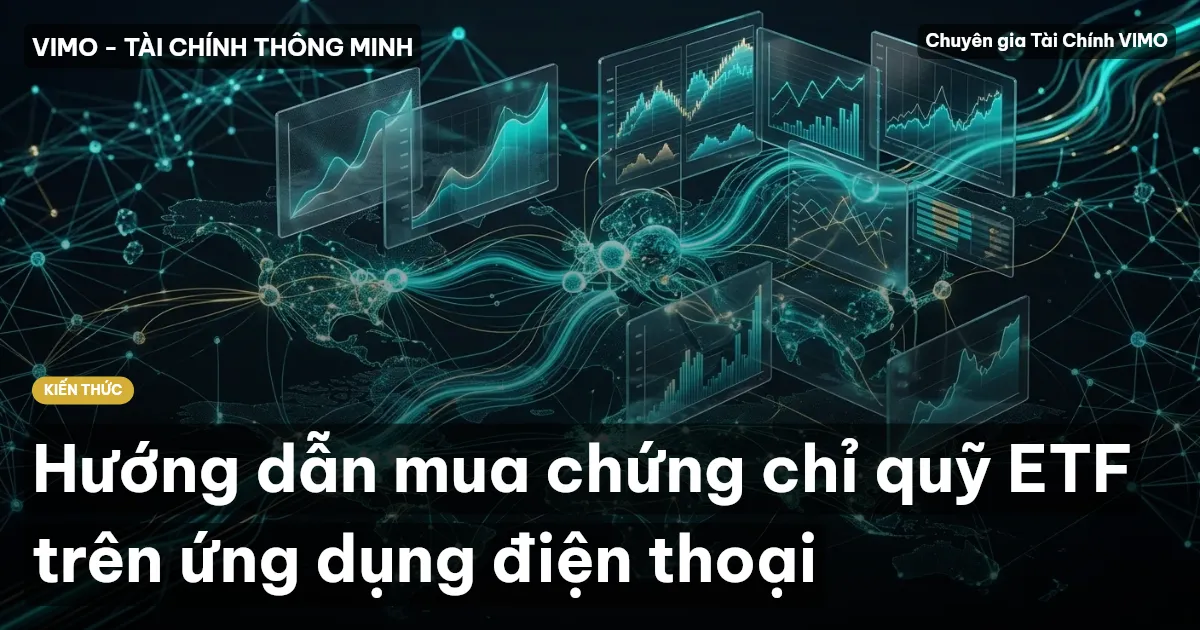 Hướng dẫn mua chứng chỉ quỹ ETF trên ứng dụng điện thoại