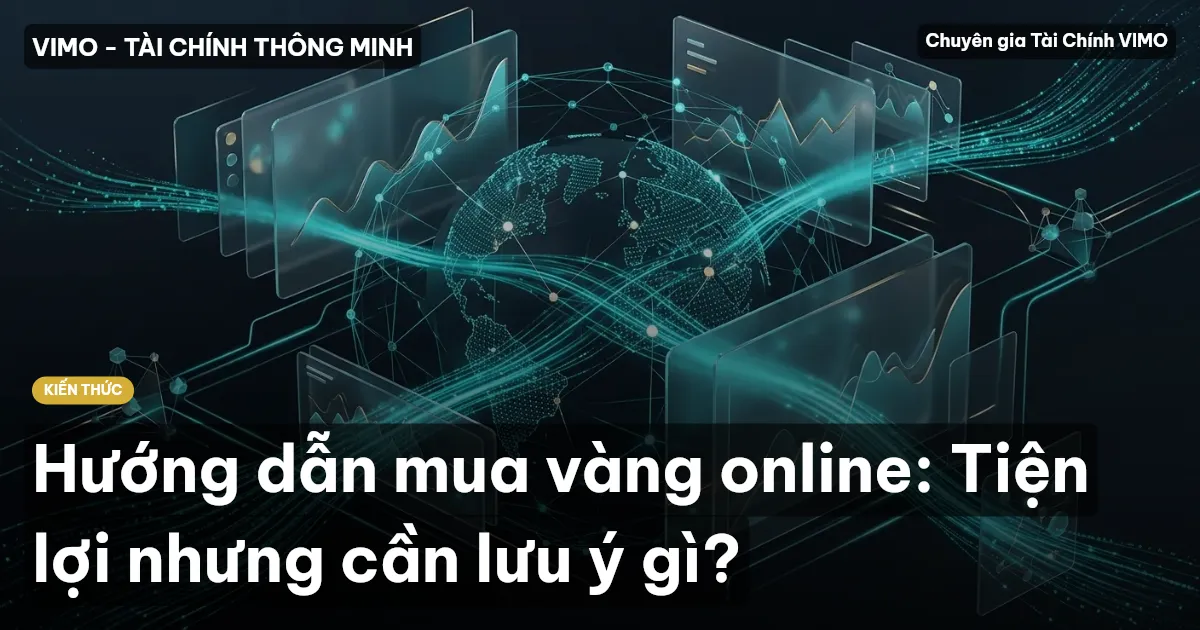 Hướng dẫn mua vàng online: Tiện lợi nhưng cần lưu ý gì?
