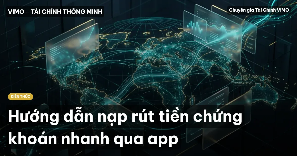Hướng dẫn nạp rút tiền chứng khoán nhanh qua app