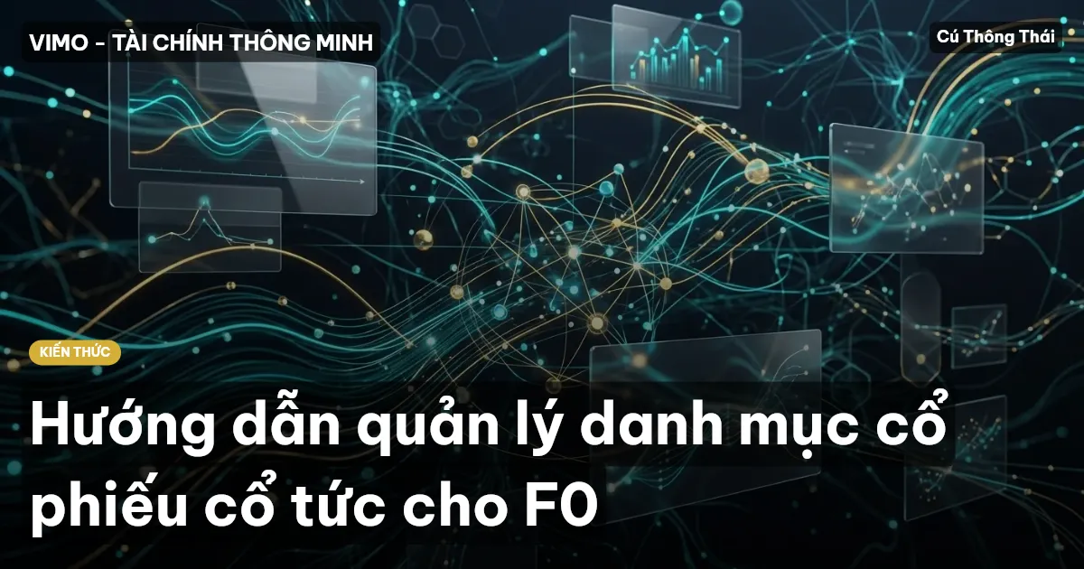 Hướng dẫn quản lý danh mục cổ phiếu cổ tức cho F0