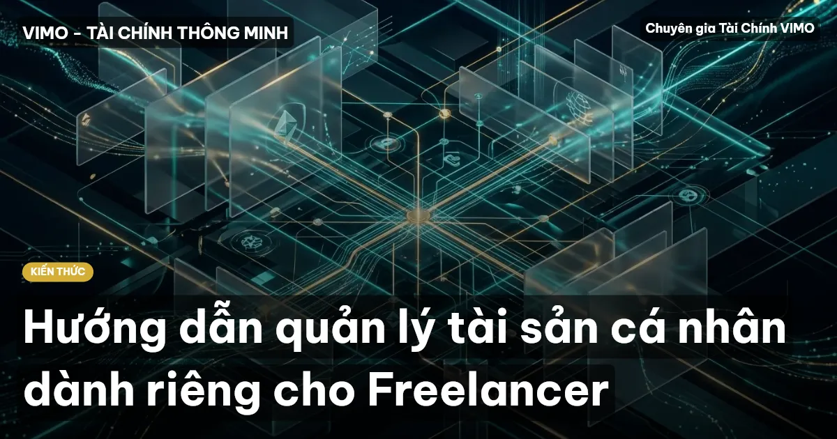 Hướng dẫn quản lý tài sản cá nhân dành riêng cho Freelancer