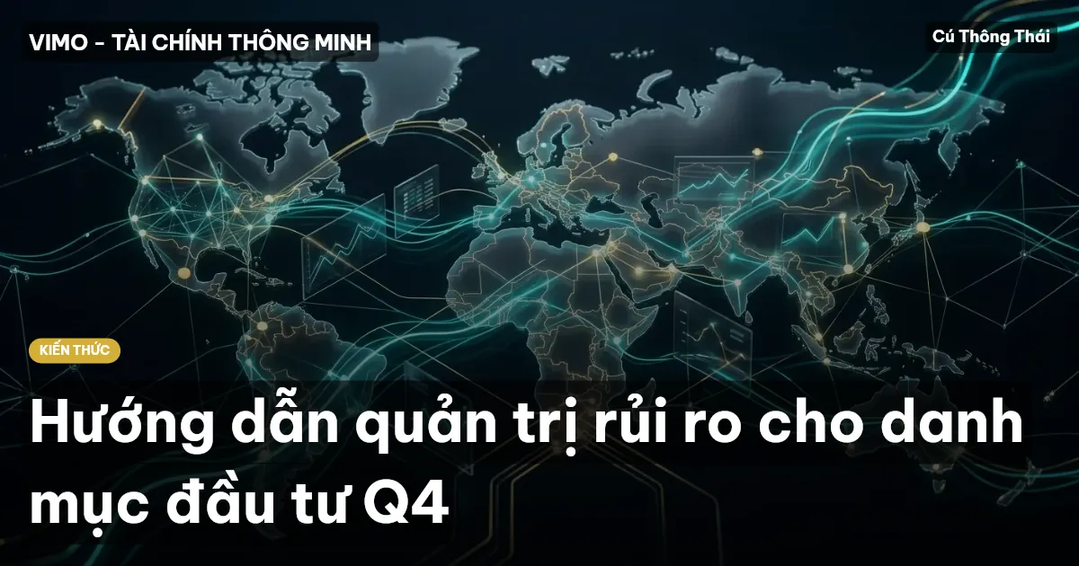 Hướng dẫn quản trị rủi ro cho danh mục đầu tư Q4