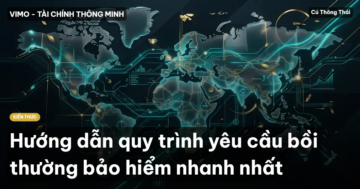 Hướng dẫn quy trình yêu cầu bồi thường bảo hiểm nhanh nhất