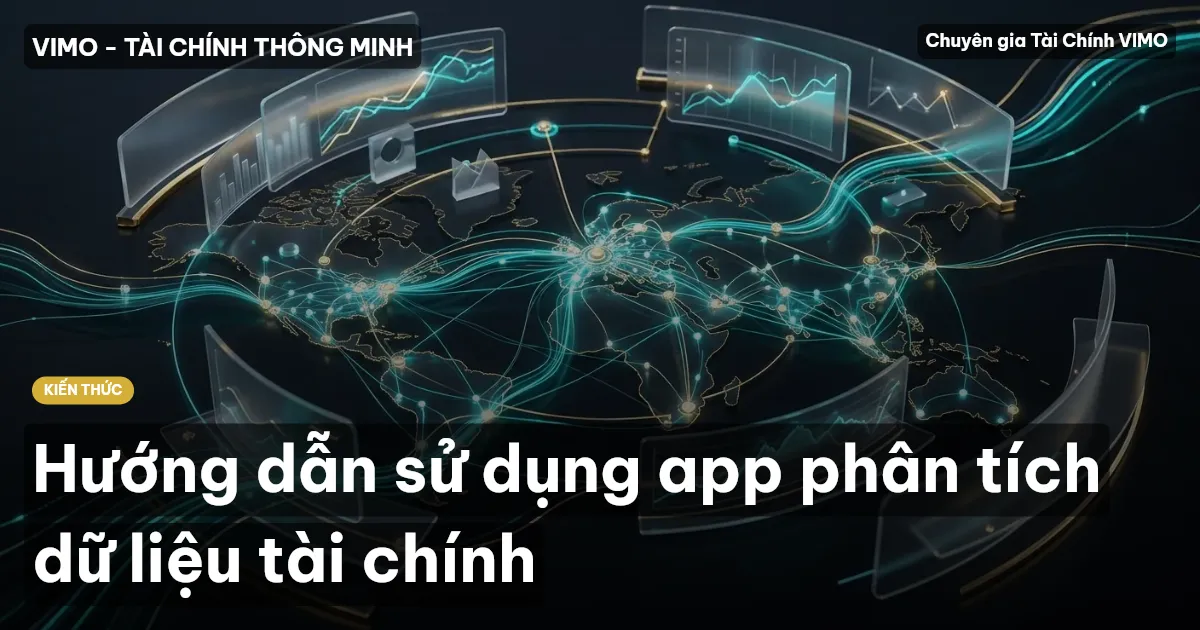Hướng dẫn sử dụng app phân tích dữ liệu tài chính