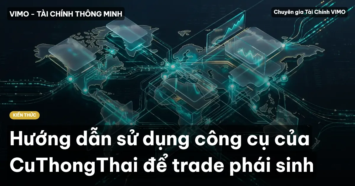 Hướng dẫn sử dụng công cụ của CuThongThai để trade phái sinh