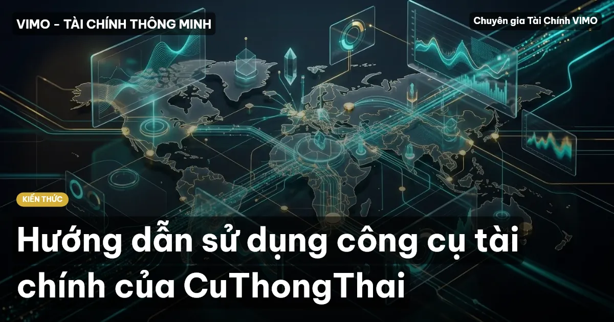 Hướng dẫn sử dụng công cụ tài chính của CuThongThai