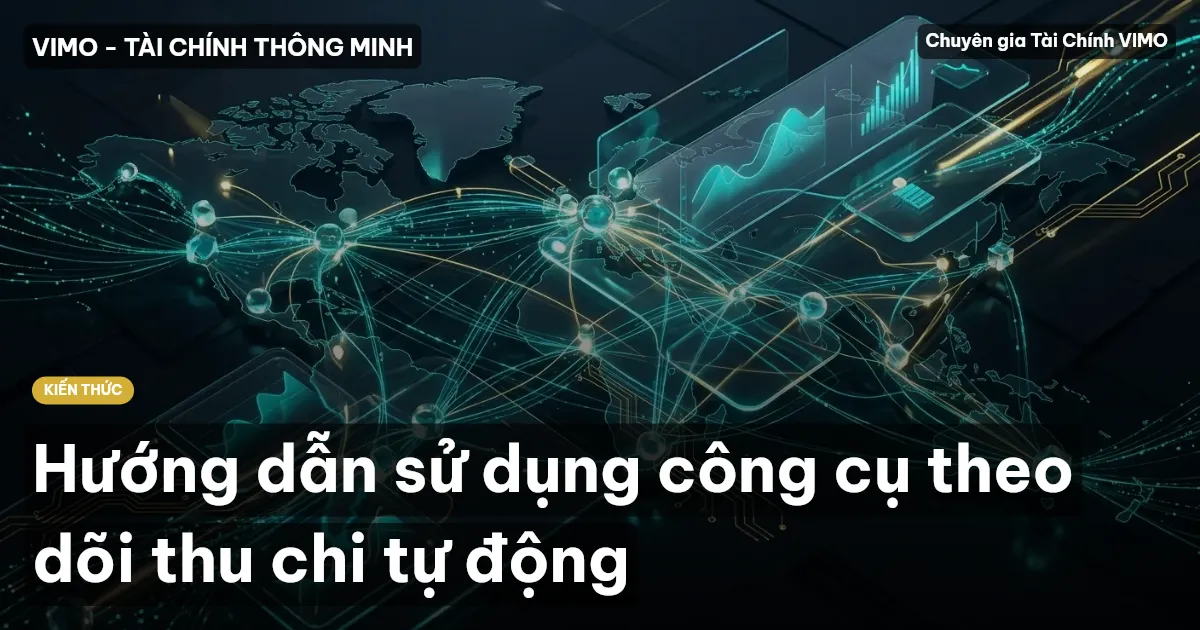 Hướng dẫn sử dụng công cụ theo dõi thu chi tự động