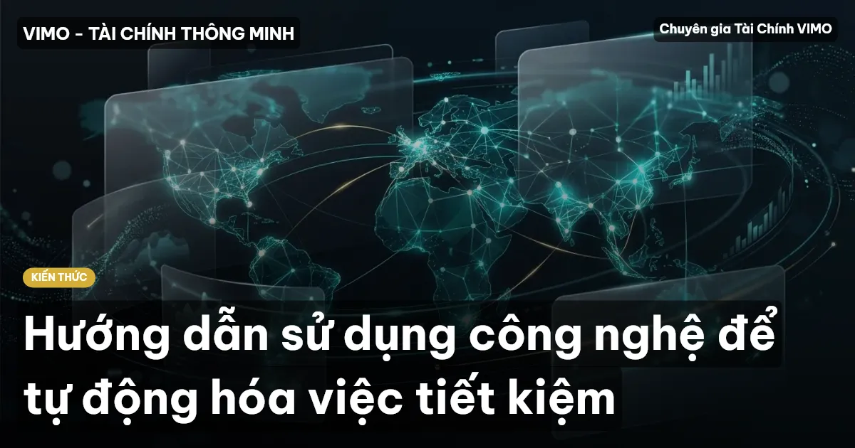 Hướng dẫn sử dụng công nghệ để tự động hóa việc tiết kiệm