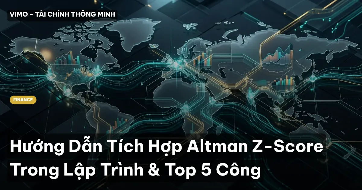 Hướng Dẫn Tích Hợp Altman Z-Score Trong Lập Trình & Top 5 Công