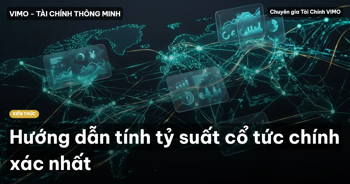 Hướng dẫn tính tỷ suất cổ tức chính xác nhất
