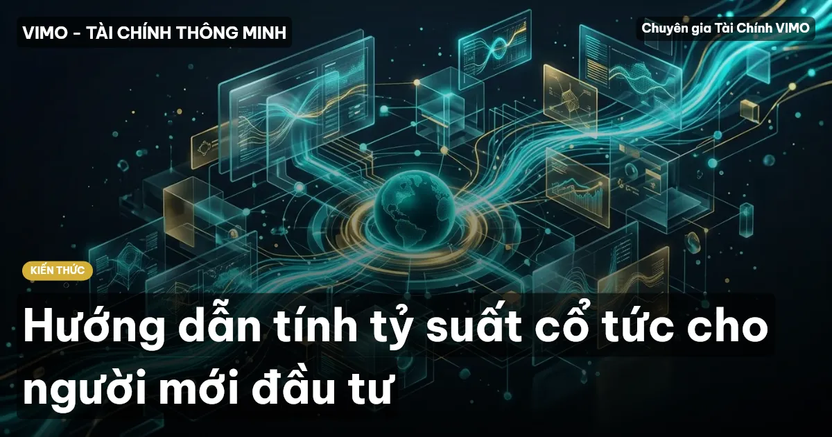 Hướng dẫn tính tỷ suất cổ tức cho người mới đầu tư