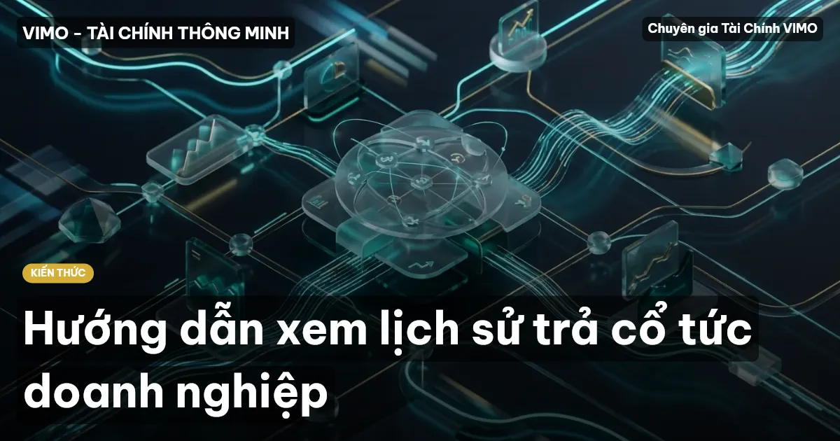 Hướng dẫn xem lịch sử trả cổ tức doanh nghiệp