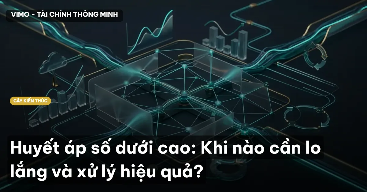Huyết áp số dưới cao: Khi nào cần lo lắng và xử lý hiệu quả?