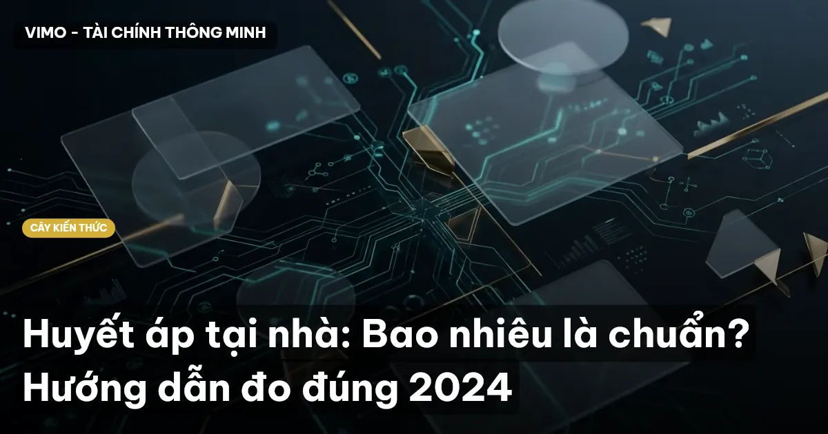 Huyết áp tại nhà: Bao nhiêu là chuẩn? Hướng dẫn đo đúng 2024