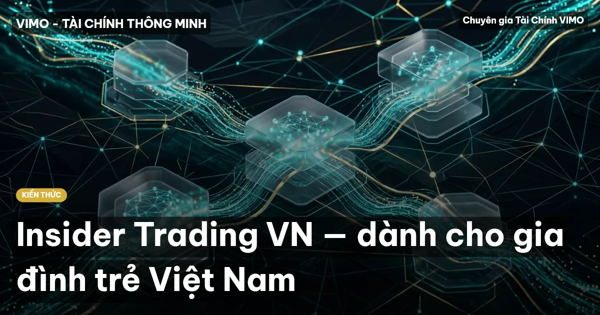 Insider Trading VN — dành cho gia đình trẻ Việt Nam