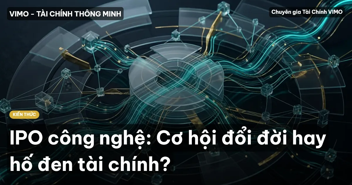 IPO công nghệ: Cơ hội đổi đời hay hố đen tài chính?